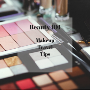 Makeup Travel Tips